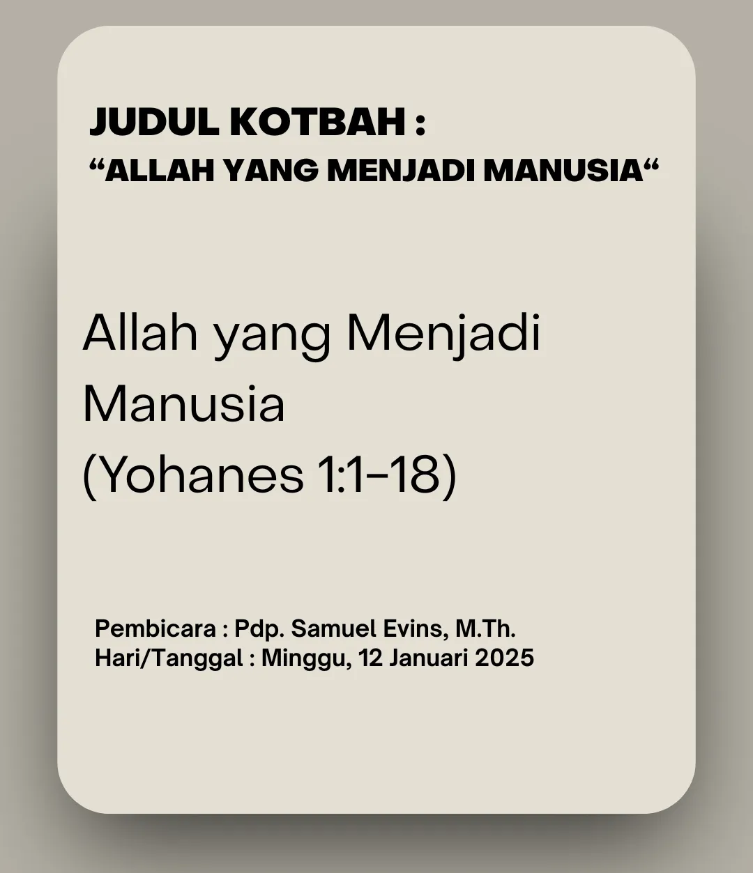 Allah yang Menjadi Manusia — Yohanes 1:1-18 — Pdp. Samuel Evins, M.Th. — Minggu, 12 Januari 2025