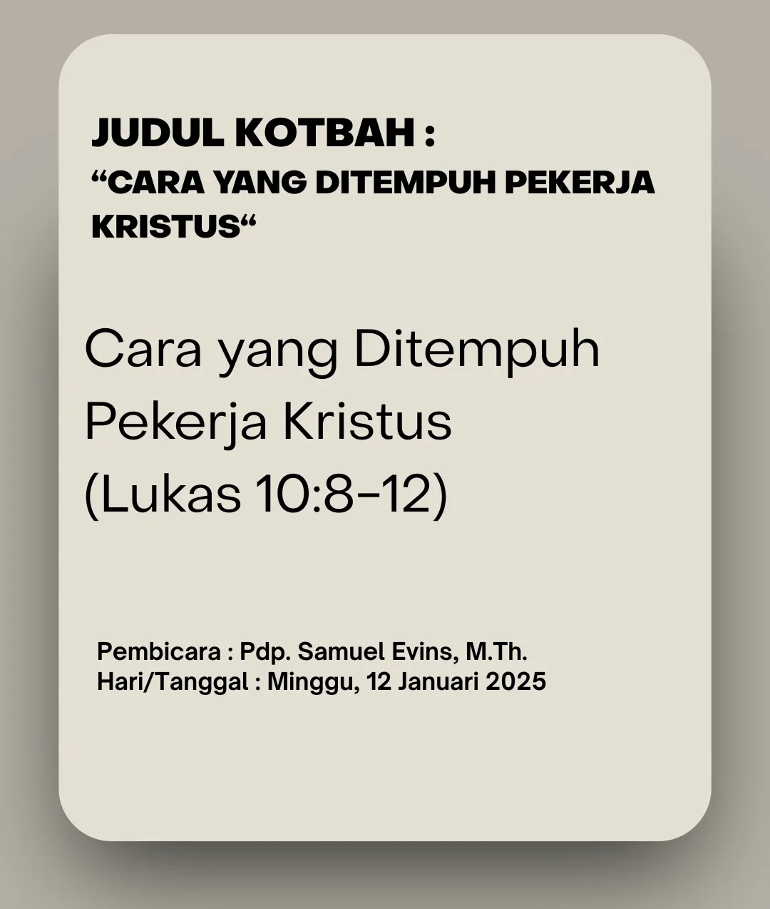 Cara yang Ditempuh Pekerja Kristus — Lukas 10:8-12 — Pdp. Samuel Evins, M.Th. — Minggu, 12 Januari 2025