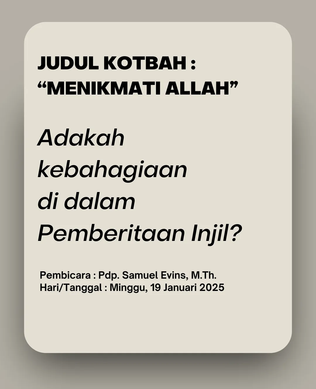 Menikmati Allah — Pdp. Samuel Evins, M.Th. — Minggu, 19 Januari 2025