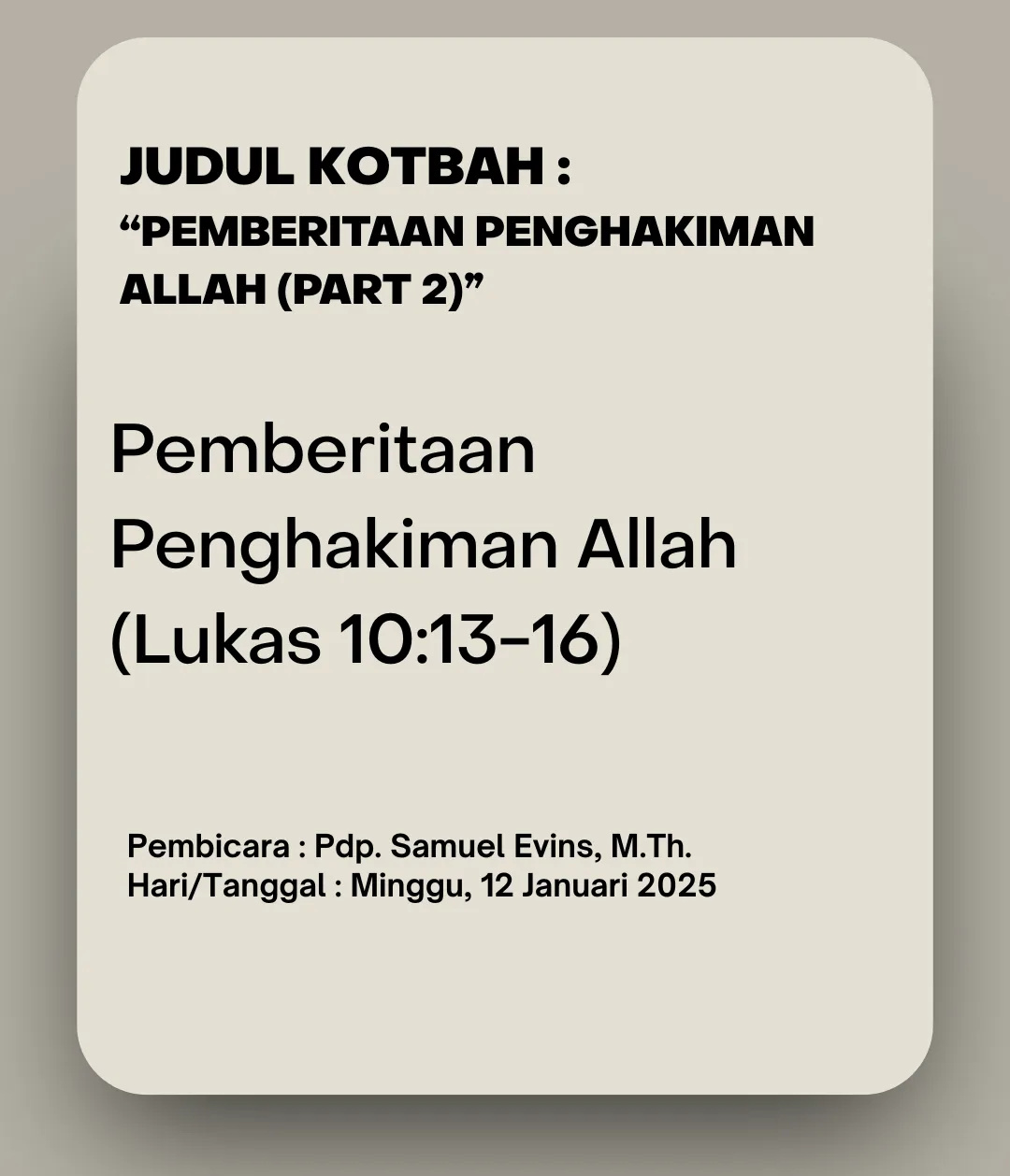 Pemberitaan Penghakiman Allah (Part 2) — Lukas 10:13-16 — Pdp. Samuel Evins, M.Th. — Minggu, 12 Januari 2025