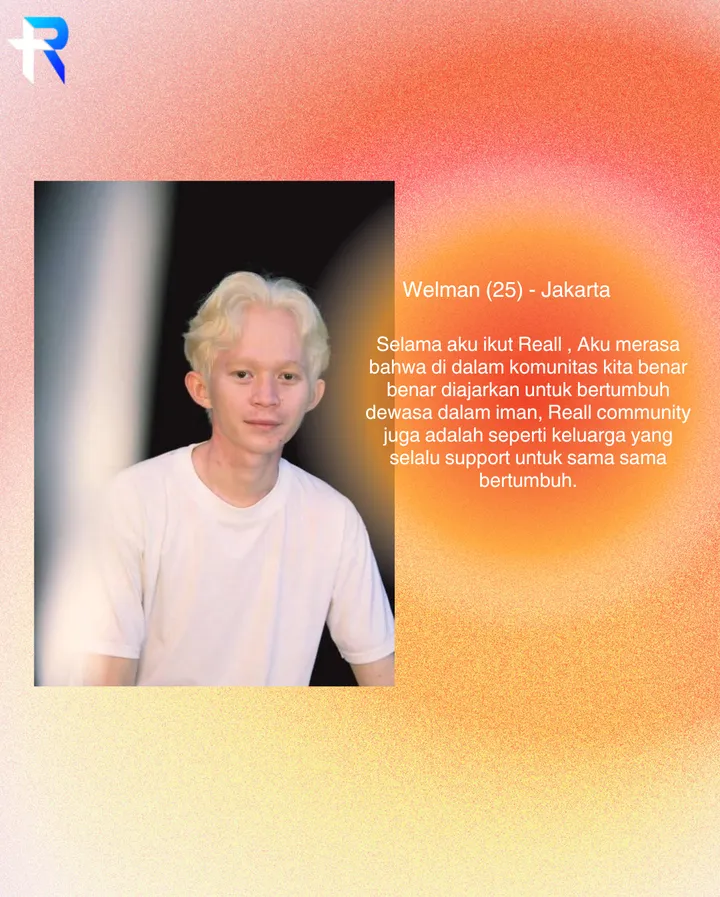 Testimony from Welman (25) in Jakarta about REAL Community being like a supportive family